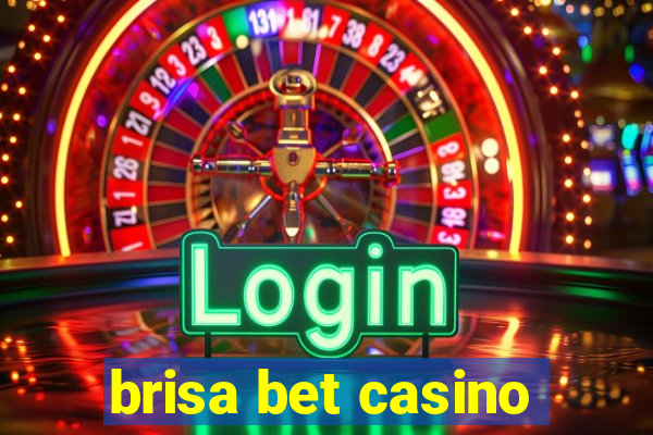 brisa bet casino